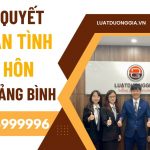 Dịch vụ Luật sư giải quyết ly hôn thuận tình tại Quảng Bình