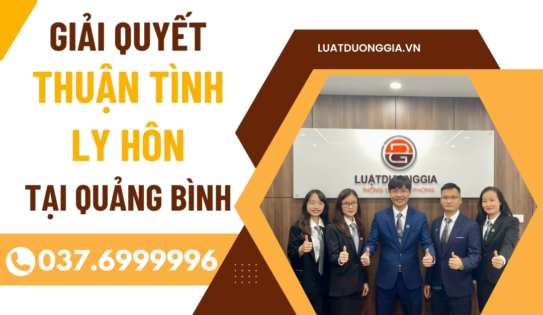 Dịch vụ Luật sư giải quyết ly hôn thuận tình tại Quảng Bình