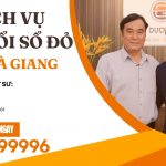 Dịch vụ xin cấp lại, cấp đổi sổ đỏ trọn gói tại Hà Giang